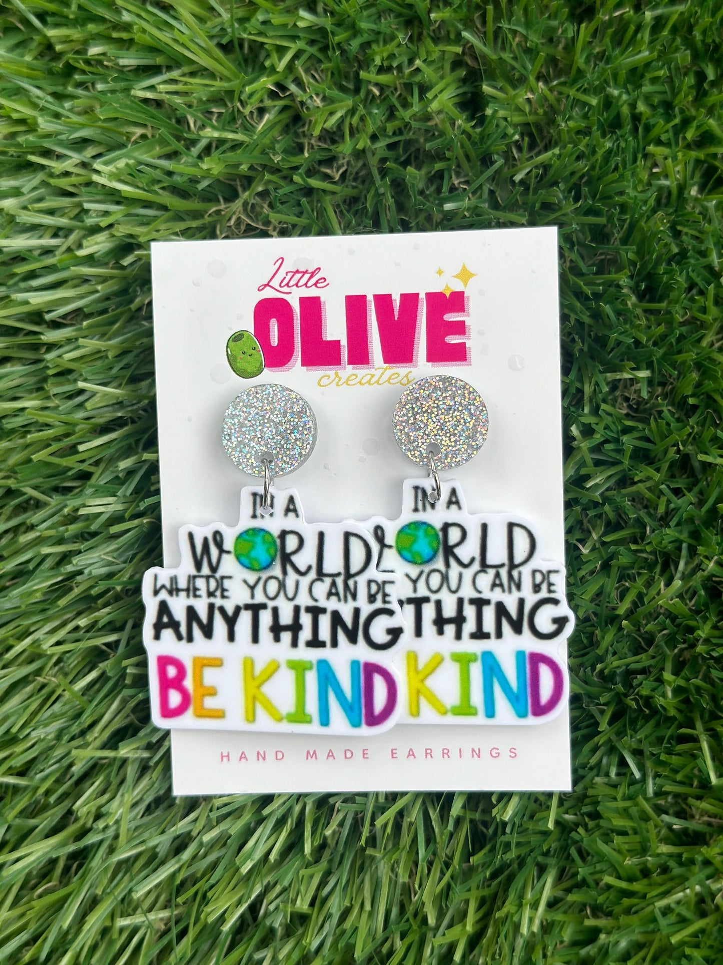 Inspirational Teacher Dangle Earrings - 'In a World Where You Can Be Anything, Be Kind'