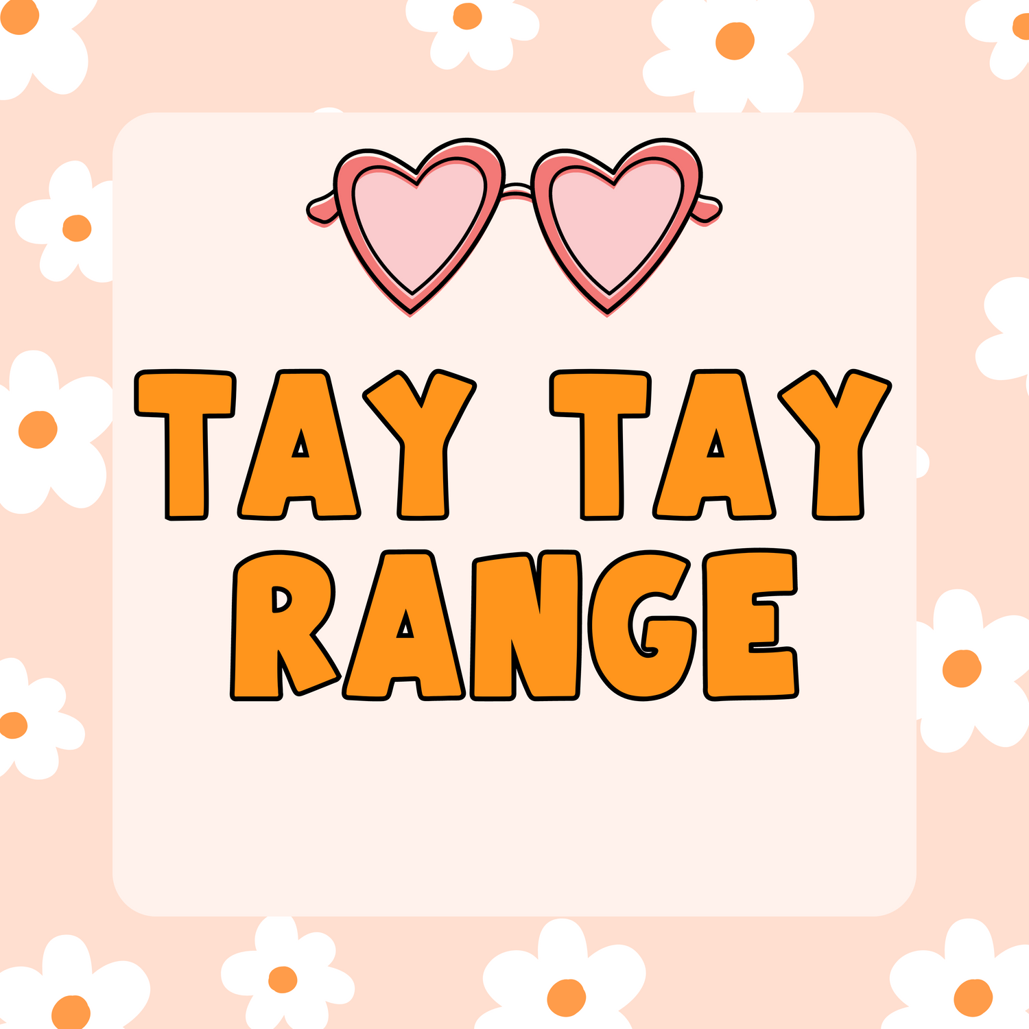 Tay Tay Range