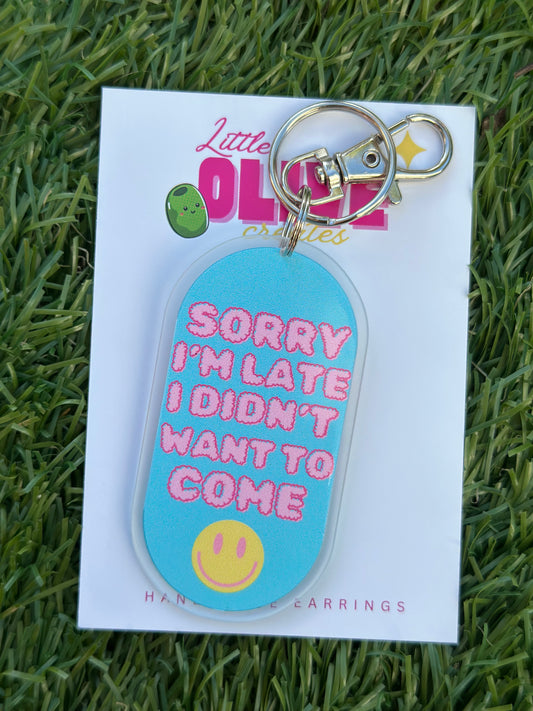 Sorry I’m Late Keychain – The Ultimate Introvert Mood