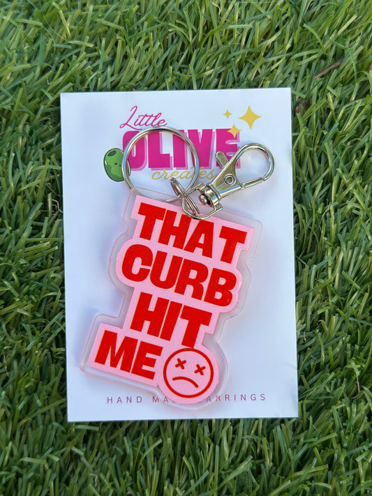 That Curb Hit Me – Funny Keychain
