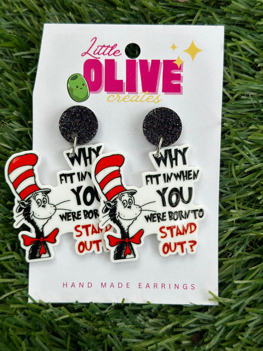 Dr Seuss "Why Fit In When You Were Born to Stand Out?" Teacher Earrings