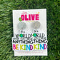 Inspirational Teacher Dangle Earrings - 'In a World Where You Can Be Anything, Be Kind'